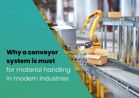 Why Are Conveyor Systems Essential for Handling Material in Modern Industries?