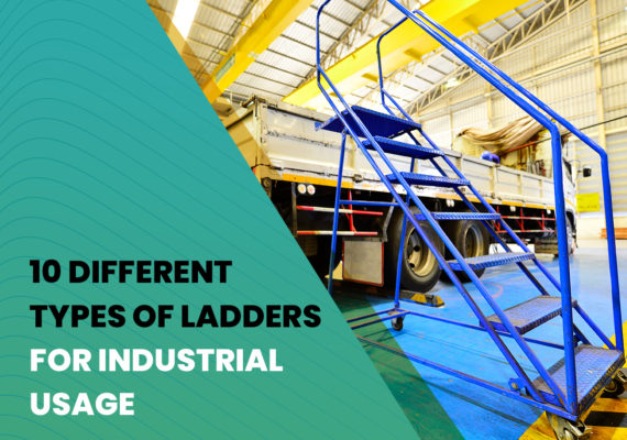 10 Different Types Of Ladders For Industrial Usage