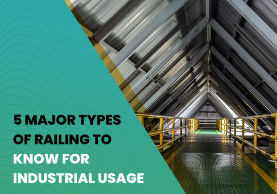 5 Major Types Of Railing To Know For Industrial Usage