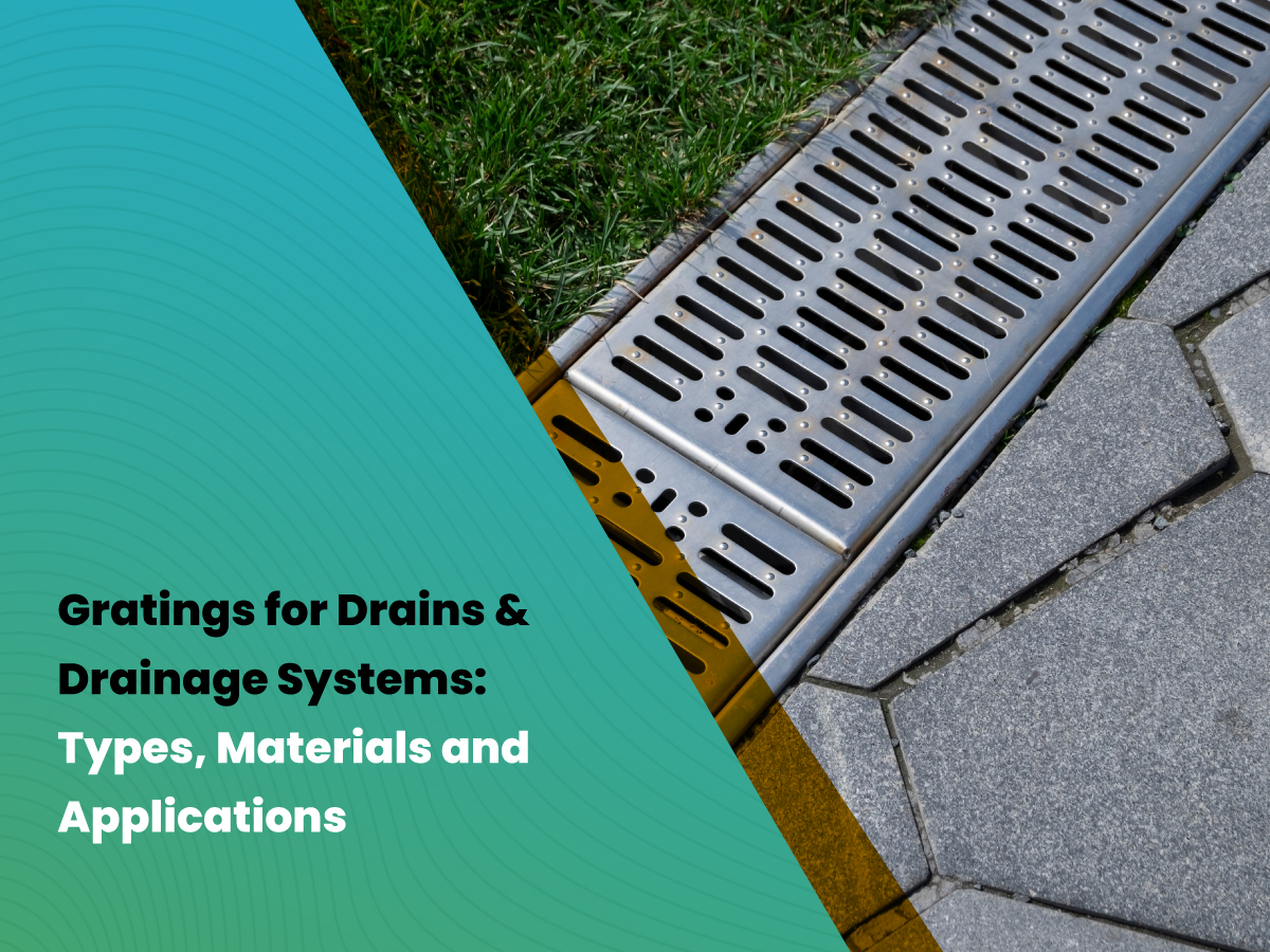 Gratings for Drains & Drainage Systems