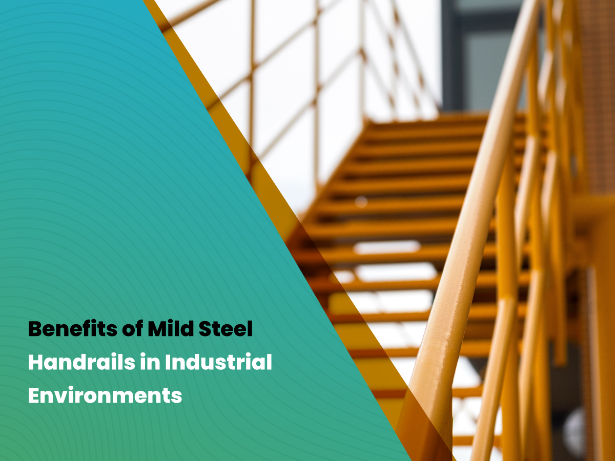 Benefits of Mild Steel Handrails