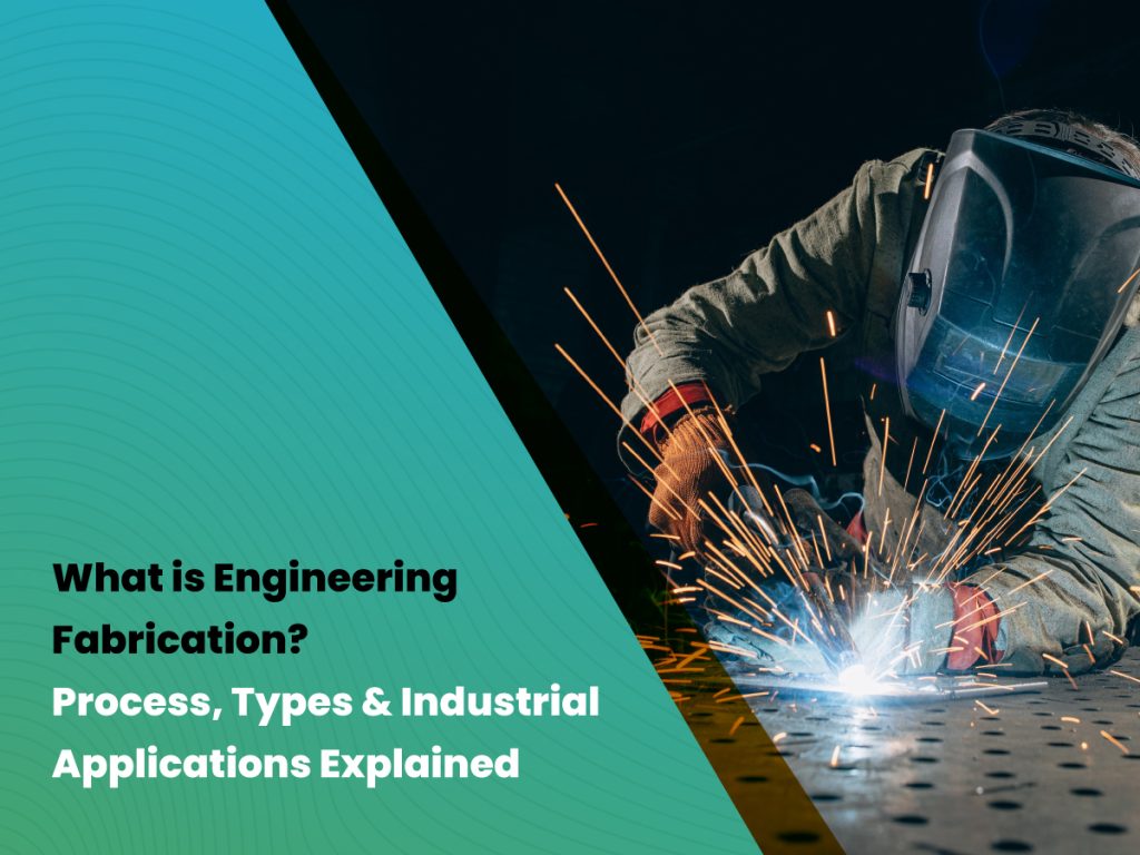 What is Engineering Fabrication