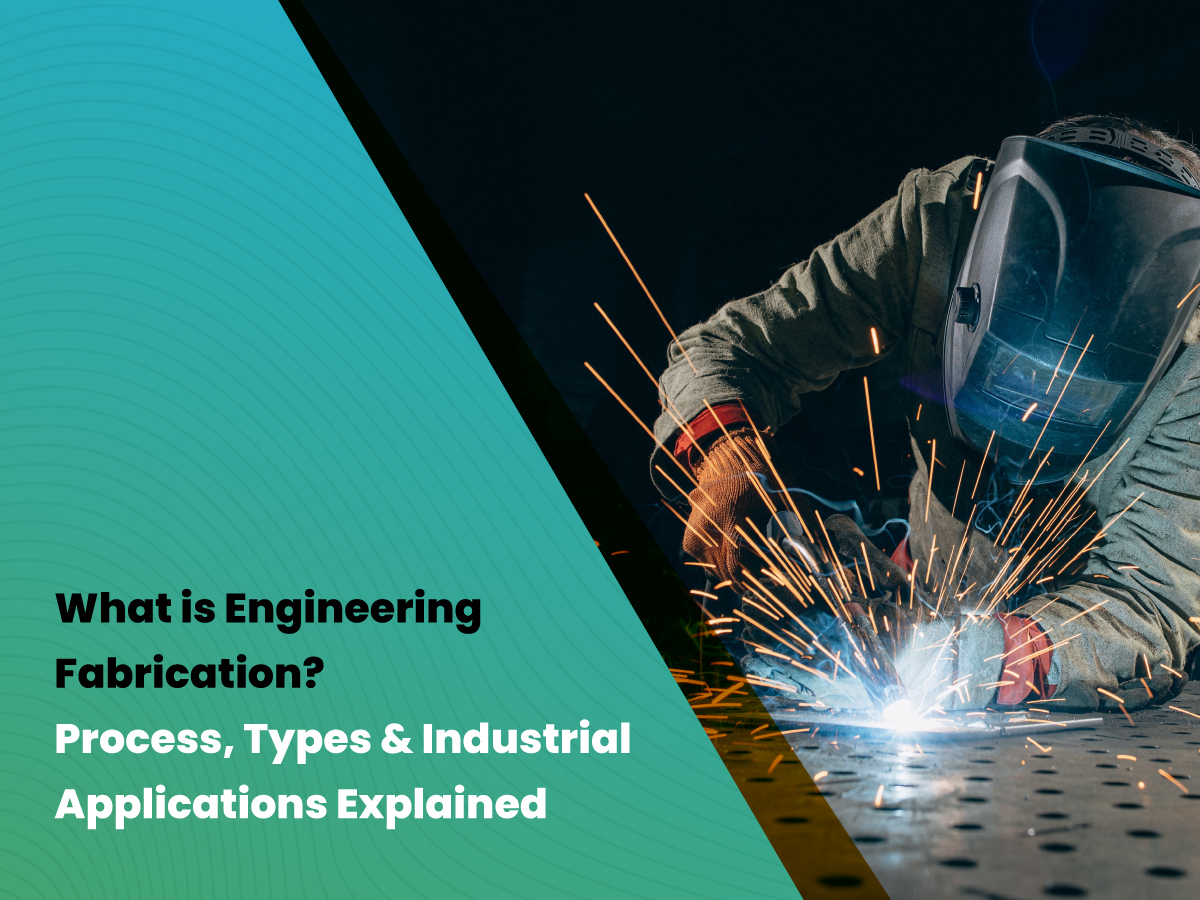 What is Engineering Fabrication